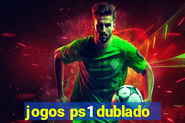 jogos ps1 dublado